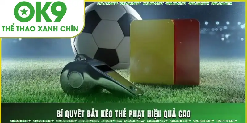Bí quyết kiếm tiền từ kèo thẻ phạt Bí quyết kiếm tiền từ kèo thẻ phạt